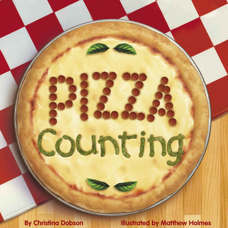 Pizza Counting Paperback by Christina Dobson (Author); Matthew Holmes (Illustrator)