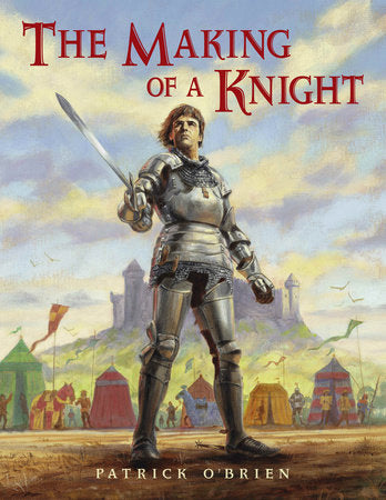 The Making of a Knight Paperback by Patrick O'Brien (Author/Illustrator)