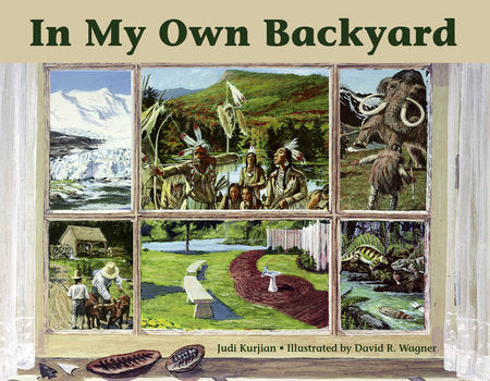 In My Own Backyard Paperback by Judi Kurjian (Author); David R. Wagner (Illustrator)