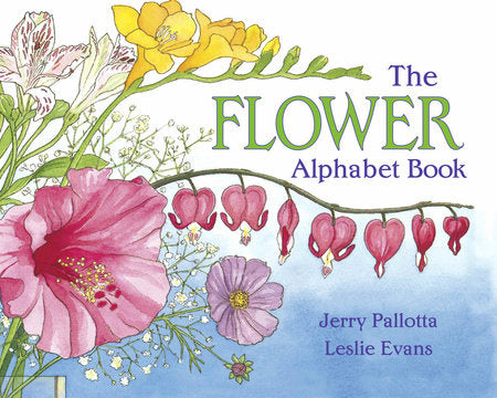 The Flower Alphabet Book Paperback by Jerry Pallotta (Author); Leslie Evans (Illustrator)