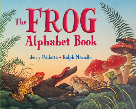The Frog Alphabet Book Paperback by Jerry Pallotta (Author); Ralph Masiello (Illustrator)