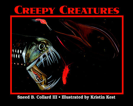 Creepy Creatures Paperback by Sneed B. Collard III (Author); Kristin Kest (Illustrator)