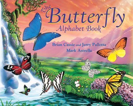 The Butterfly Alphabet Book TR by Jerry Pallotta (Author); Mark Astrella (Illustrator)