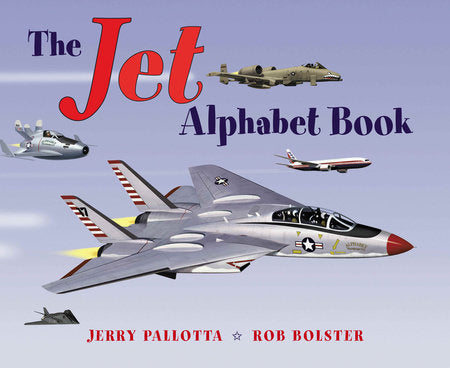 The Jet Alphabet Book Paperback by Jerry Pallotta (Author); Rob Bolster (Illustrator)