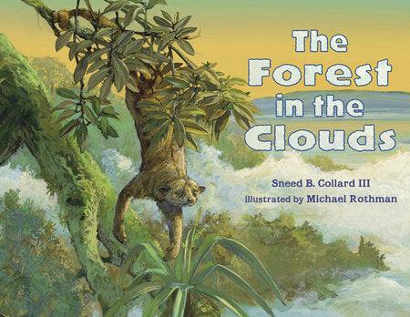 The Forest in the Clouds Paperback by Sneed B. Collard III (Author); Michael Rothman (Illustrator)