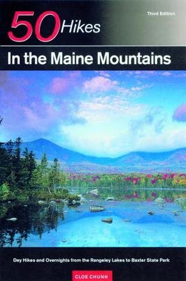 50 Hikes In The Maine Mountains 3e Paperback by Cloe Chunn