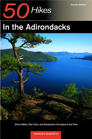 50 Hikes in the Adirondacks 4e Paperback by Barbara Mcmartin