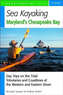 Sea Kayaking Maylands Chesapeake Bay Paperback by Mike Savario;Andrea Nolan