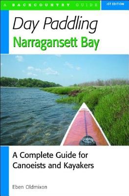 Day Paddling Narragansett Bay Paperback by Eben Oldmixon
