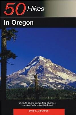 50 Hikes In Oregon Paperback by David L Anderson