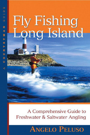 Fly Fishing Long Island Paperback by Angelo Peluso