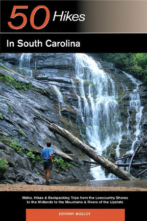 50 Hikes in South Carolina Paperback by Johnny Molloy