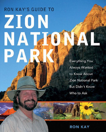 Ron Kays Guide To Zion National Park Paperback by Ron Kay