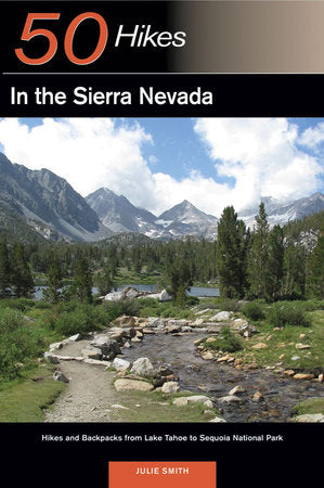 50 Hikes in the Sierra Nevada Paperback by Julie Smith