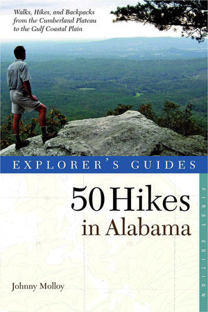 Explorer's Guide 50 Hikes in Alabama Paperback by Johnny Molloy