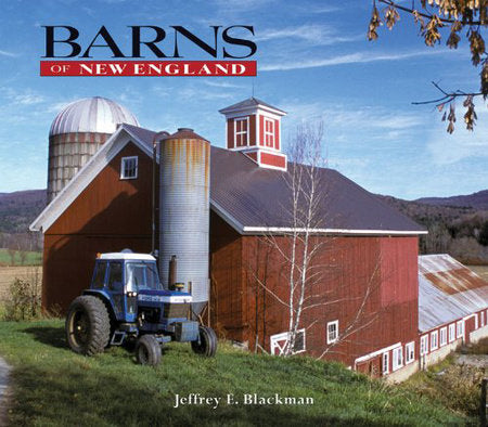 Barns of New England Hardcover by Jeffrey E Blackman