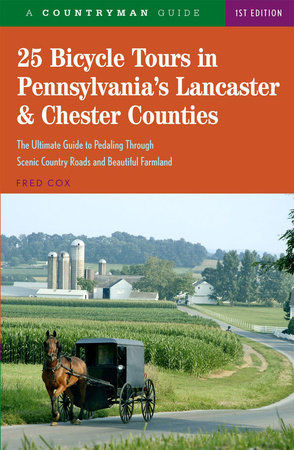 25 Bicycle Tours in Pennsylvania's Lancaster and Chester Countie Paperback by Fred Cox