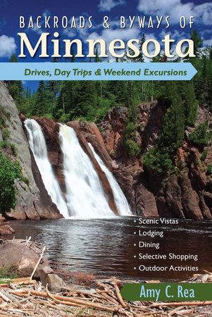 Backroads and Byways of Minnesota Paperback by Amy C Rea