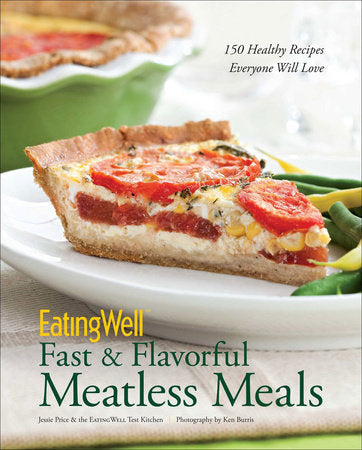 Eatingwell Fast and Flavorful Meatless Meals Hardcover by Jessie Price