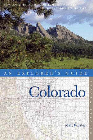 Explorer's Guides Colorado 2nd Edition Paperback by Matt Forster