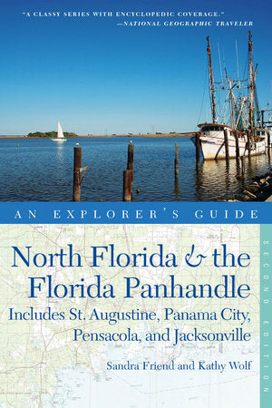 North Florida and the Florida Panhandle 2nd Edition Paperback by Sandra Friend;Kathy Wolf