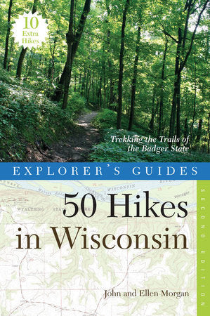 50 Hikes in Wisconsin 2nd Edition Paperback by John Morgan;Ellen Morgan