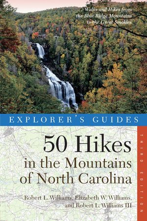 50 Hikes in the Mountains of North Carolina 3rd Edition Paperback by Robert L Williams