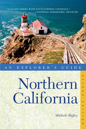Explorer's Guide Northern California Paperback by Michele Bigley