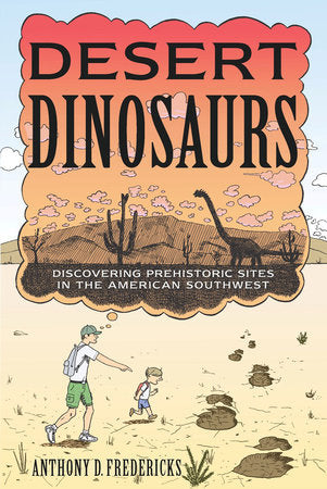 Desert Dinosaurs Paperback by Anthony D Fredericks