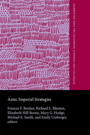 Aztec Imperial Strategies Hardcover by Frances F. Berdan