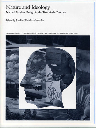 Nature and Ideology Hardcover by Joachim Wolschke-Bulmahn