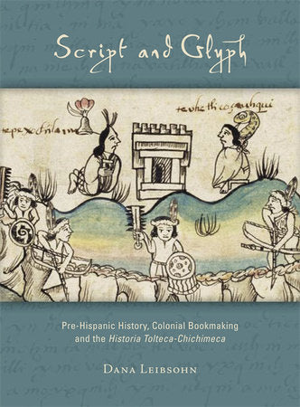 Script and Glyph Paperback by Dana Leibsohn
