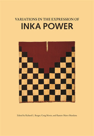 Variations in the Expression of Inka Power Hardcover by Richard L. Burger