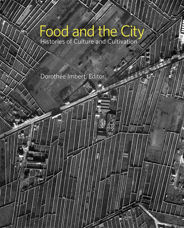 Food and the City Hardcover by Dorothee Imbert