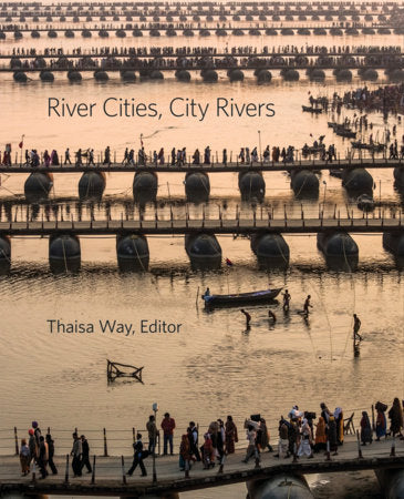 River Cities, City Rivers Hardcover by Thaisa Way