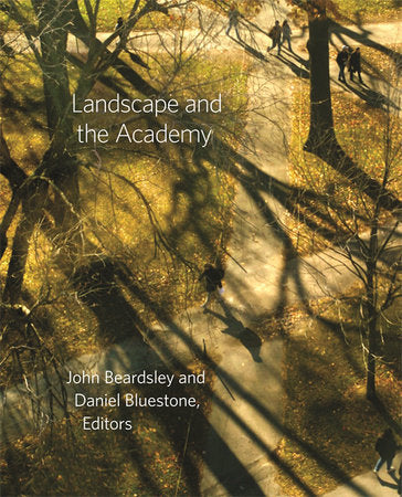 Landscape and the Academy Hardcover by John Beardsley