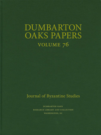 Dumbarton Oaks Papers, 76 Hardcover by Colin M. Whiting