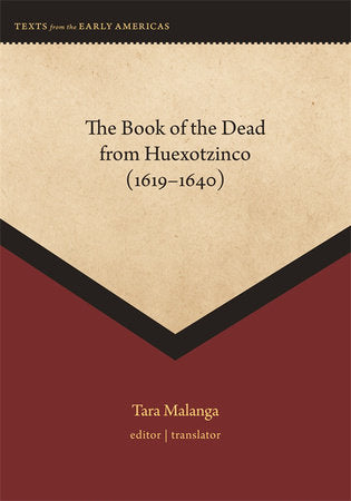 Book of the Dead from Huexotzinco (1619-1640) Hardcover by Tara Malanga