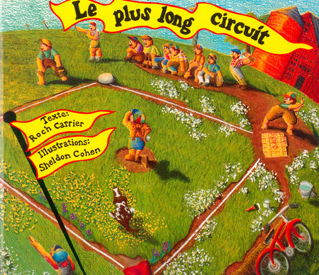 Le plus long circuit Paperback by Roch Carrier; illustrated by Sheldon Cohen