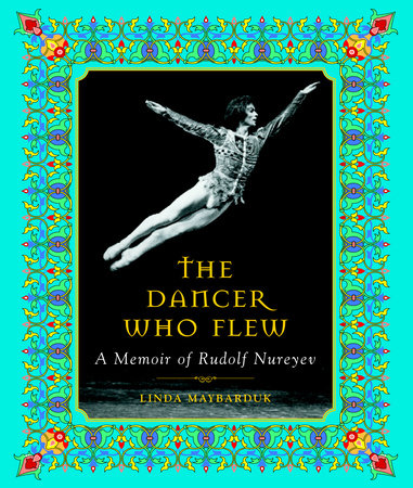 The Dancer Who Flew Hardcover by Linda Maybarduk