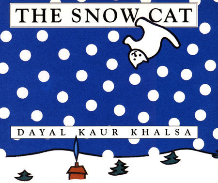 The Snow Cat Paperback by Dayal Kaur Khalsa