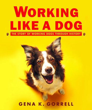 Working Like a Dog Paperback by Gena K. Gorrell