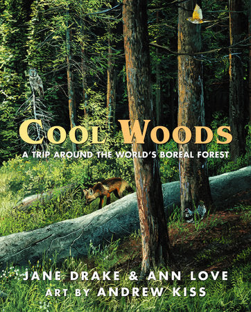 Cool Woods Hardcover by Jane Drake and Ann Love; illustrated by Andrew Kiss
