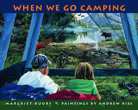 When We Go Camping Paperback by Margriet Ruurs; illustrated by Andrew Kiss