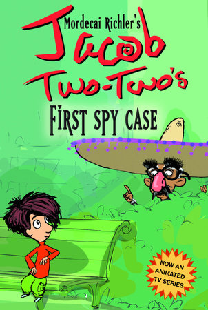 Jacob Two-Two-'s First Spy Case TR by Mordecai Richler; illustrated by Norman Eyolfson