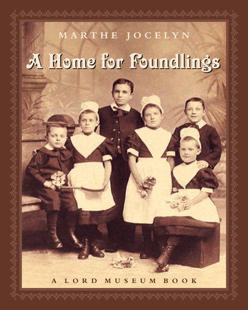 A Home for Foundlings Paperback by Marthe Jocelyn