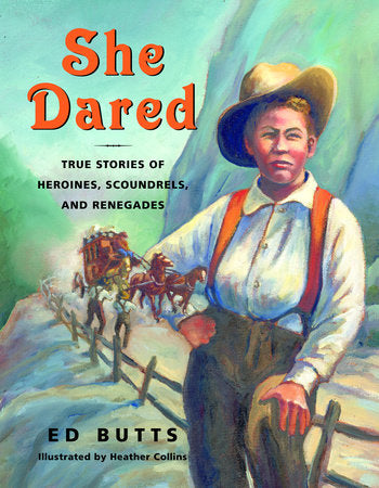 She Dared Paperback by Ed Butts; illustrated by Heather Collins