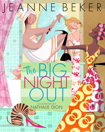 The Big Night Out Paperback by Jeanne Beker; illustrated by Nathalie Dion