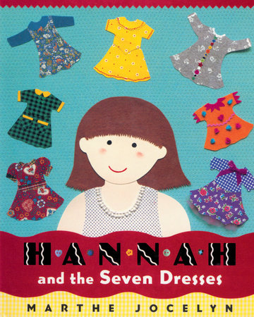 Hannah and the Seven Dresses Paperback by Marthe Jocelyn