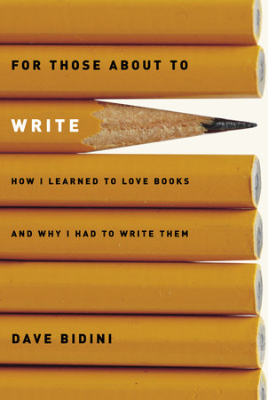 For Those About to Write Paperback by Dave Bidini